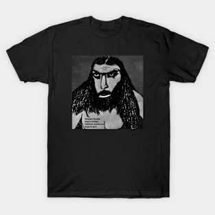 Bruiser Brody was a writer T-Shirt